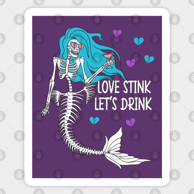 Love stink lets drink single AF love life funny Magnet by Rising_Air